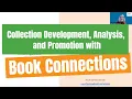 Collection Development Analysis and Promotion with Book Connections