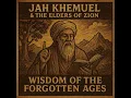 Jah Khemuel \u0026 The Elders of Zion – Wisdom of the Forgotten Ages Unreleased 1970 Album