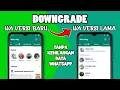 Download Lagu Cara DownGrade WhatsApp Versi Lama Tanpa Kehilangan Data Chat