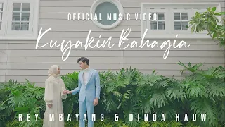rey mbayang u0026 dinda hauw kuyakin bahagia official music video