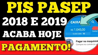 URGENTE! PIS PASEP ACABA HOJE OS PAGAMENTOS - ANO BASE 2018 E 2019.