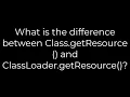 Java What is the difference between Class getResource and ClassLoader getResource 5solution