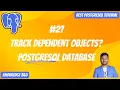 How to Track Dependent Objects in PostgreSQL Dependency Tracking PostgreSQL Full Playlist