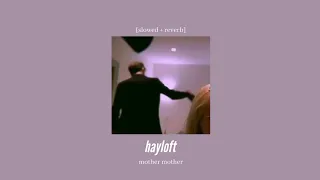 Download mother mother - hayloft [slowed + reverb] MP3