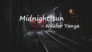 Nilüfer Yanya - midnight sun Lyrics