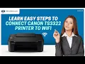 How to Connect Canon TS3322 Printer to WiFi Printer Tales