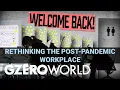 Ian Bremmer Explains Rethinking the Post-Pandemic Workplace GZERO World