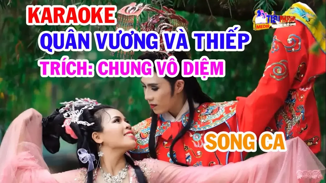 KARAOKE QUÂN VƯƠNG VÀ THIẾP TRÍCH CHUNG VÔ DIÊM SONG CA || TIỂU PHƯƠNG