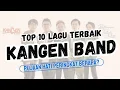 Download Lagu Top 10 Peringkat Lagu Kangen Band Terbaik