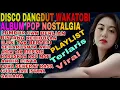 Download Lagu BINTANG KEHIDUPAN‼️DISCO DANGDUT WAKATOBI ALBUM POP NOSTALGIA/ ILUSI TAK BERTEPI GUBUK JADI ISTANA MP3