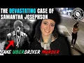 Targeted And Killed By A Fake Uber Driver The Case of Samantha Josephson