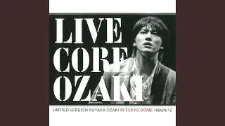 尾崎豊 - I Love You (Live Core at Tokyo Dome, 1988/9/12)