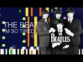 The Beatles - I'M SO TIRED (REMASTERED 2009) (PRO MIDI FILE REMAKE) - "In the style of"