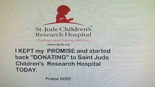 I KEPT my PROMISE and started back Donating to Saint Jude