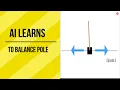 AI Learns to Balance Pole Python OpenAI Gym Tutorial