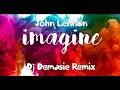 Lagu John Lennon - Imagine  Dj Demasie Remix