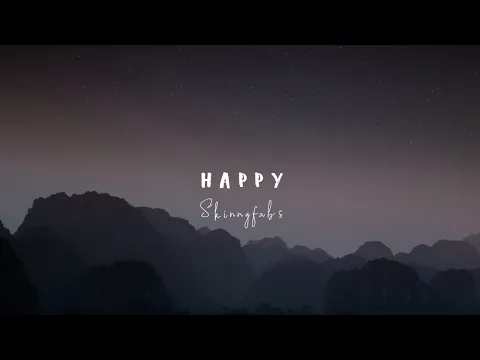 Download MP3 Skinnyfabs - Happy (Lyrics)