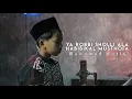 Ya Robbi Sholli Ala Habibikal Musthofa - Muhamad Rafly Cover Song