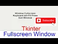 Fullscreen Window Tkinter