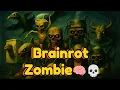 Download Lagu Brainrot Rap - Zombie 💀🧠