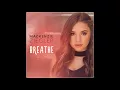 Download Lagu Breathe - Mackenzie Ziegler (Official Audio)