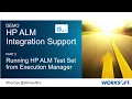 Running HP ALM test sets from Worksoft Execution Manager