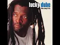 The Way It Is - Lucky Dube