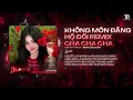 Không Môn Đăng Hộ Đối Remix - Cha Cha Cha Hot Tiktok x Nguyễn Vĩ - Tại Hai Ta Không Môn Đăng