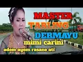 Download Lagu MASTER!! TARLING DERMAYU!! CIREBONAN MIMI CARINI_TURU BARENG @toyobringin3238 