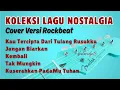 Lagu Koleksi Lagu Nostalgia Cover Versi Rockbeat