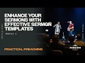 Enhance Your Sermons Effective Sermon Templates Practical Preaching Module 3