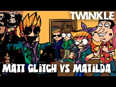 Download MP3 FNF Twinkle but they sing it Matt Glitch vs Matilda