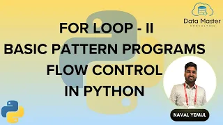 22 For Loop Basic Pattern Programs Flow Control in Python Python for All For Complete Beginners