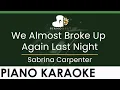 Download Lagu Sabrina Carpenter - We Almost Broke Up Again Last Night - LOWER Key (Piano Karaoke Instrumental)
