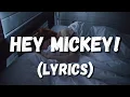 Mickey Song Toni Basil Baby Tate - Hey Mickey!