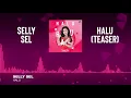 Download Lagu Selly Sel - Halu (Official Teaser Video)