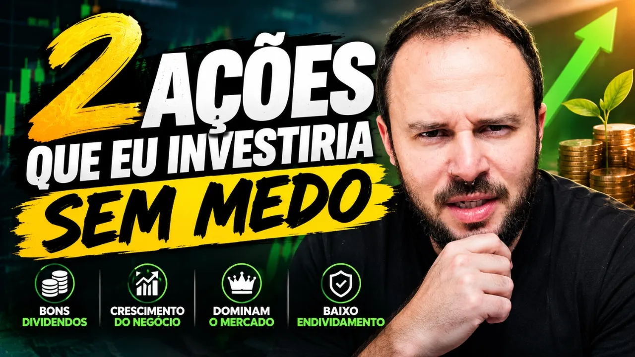 2 AÇÕES QUE EU COMPRARIA SEM MEDO! 🚀 Dividendos, Crescimento