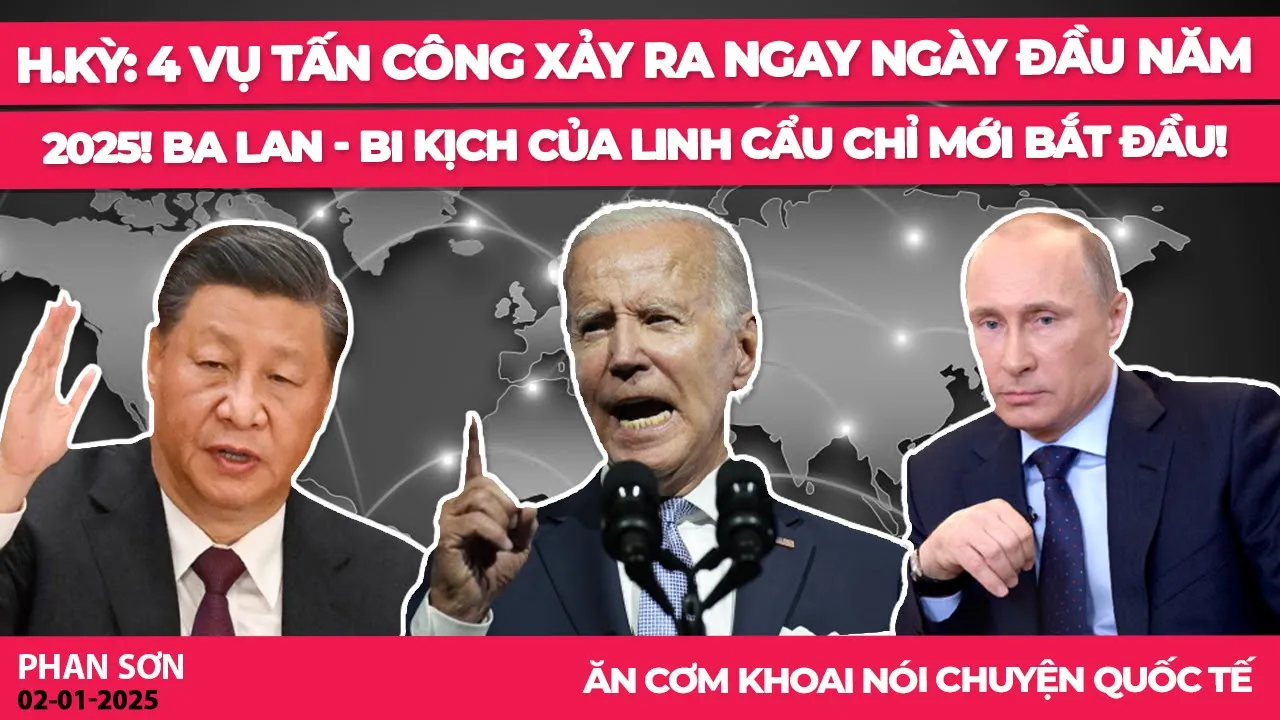 Outline Video H.Kỳ: 4 vụ tấn công xảy ra ngay ngày đầu năm 2025! Ba Lan - bi kịch của linh cẩu chỉ mới bắt đầu!