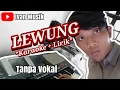 Download Lagu Lewung Karaoke Koplo | Tanpa Vokal Beserta Lirik