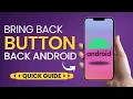 How To Bring Back The Android Back Button Back Button Missing