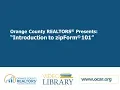 OC REALTORS s New Updated zipForm 101 Basic Training