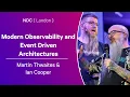 Modern Observability and Event Driven Architectures - Martin Thwaites Ian Cooper