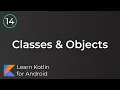 Android Development for Beginners - Classes Objects Lesson 14