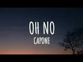 Download Lagu Capone - Oh No (Lyrics)