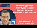 Advanced TypeScript Utility Types Generics Discriminated Unions Covariance Contravariance