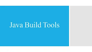 Java Build Tools - Devsena Mishra