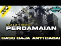 Download Lagu DJ TRAP PARTY NROTOK - PERDAMAIAN - BASS BAJA ANTI BADAI