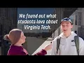 Asking Virginia Tech Students What They Love About Virginia Tech