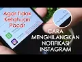 CARA MENGHILANGKAN NOTIFIKASI CHAT INSTAGRAM