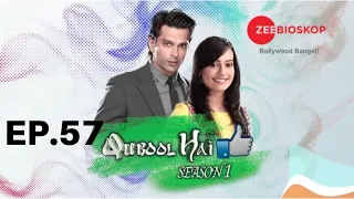 Qubool Hai S1 Full Episode 57 Hindi Dubbed Bahasa Zee Bioskop 